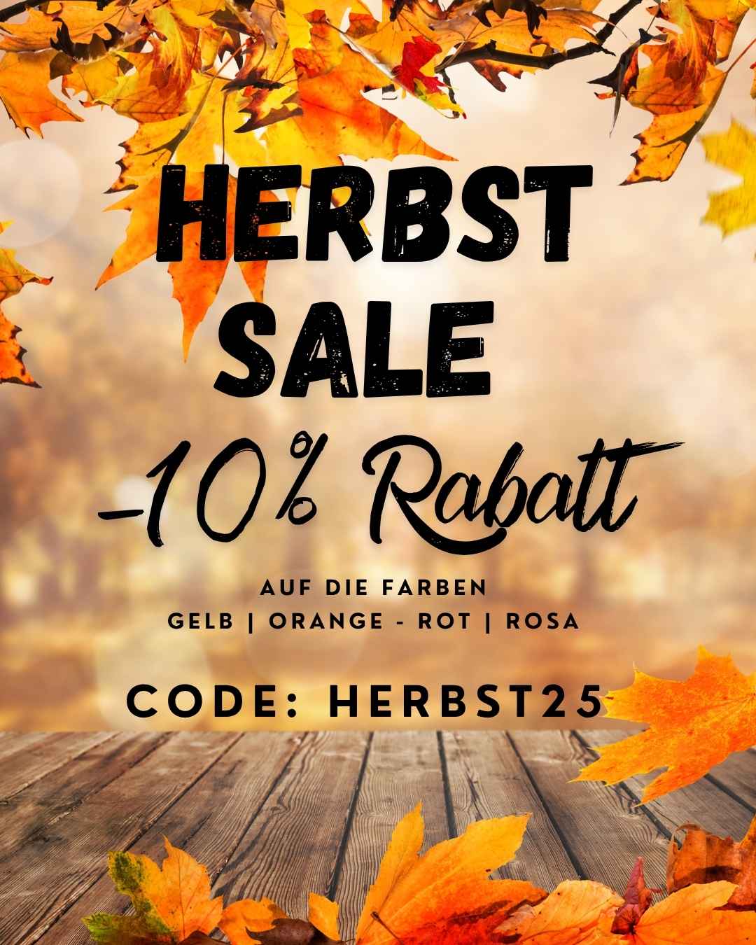 Herbst Sale25, 10% Rabatt auf Möbelfarben